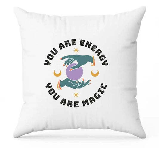 you are energy | Kissen