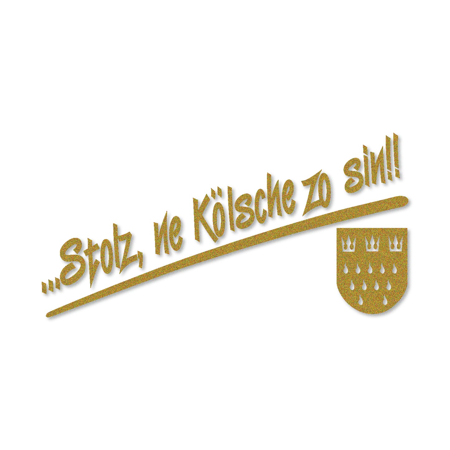 Aufkleber - Stolz, ne Kölsche zo sin!! (Wappen unten)