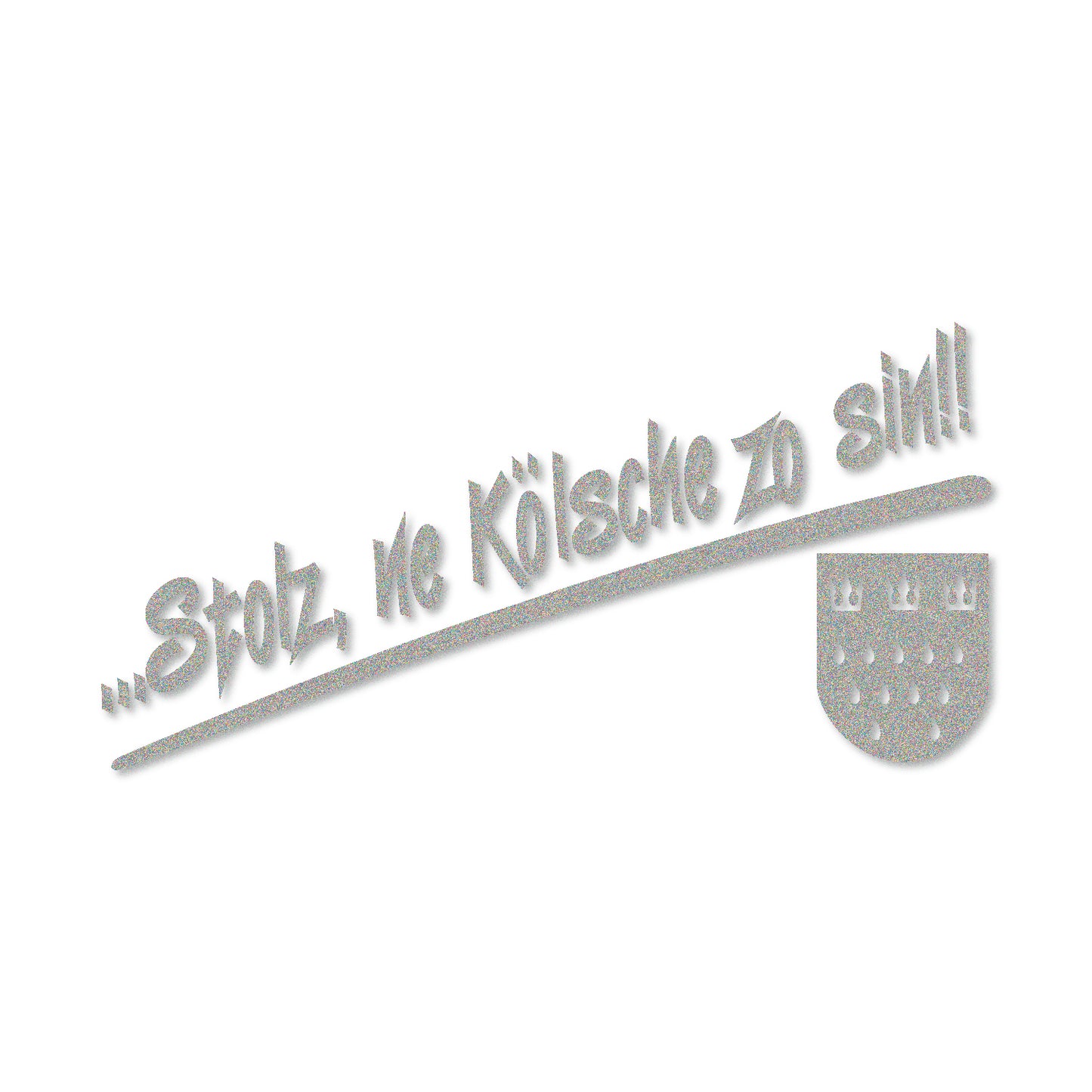Aufkleber - Stolz, ne Kölsche zo sin!! (Wappen unten)